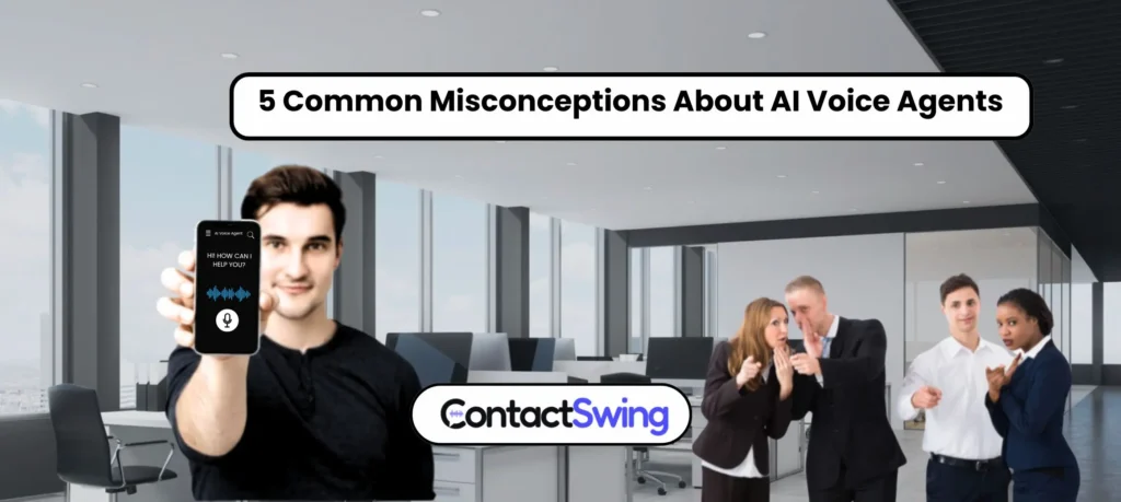 5 Common Misconceptions About AI Voice Agents